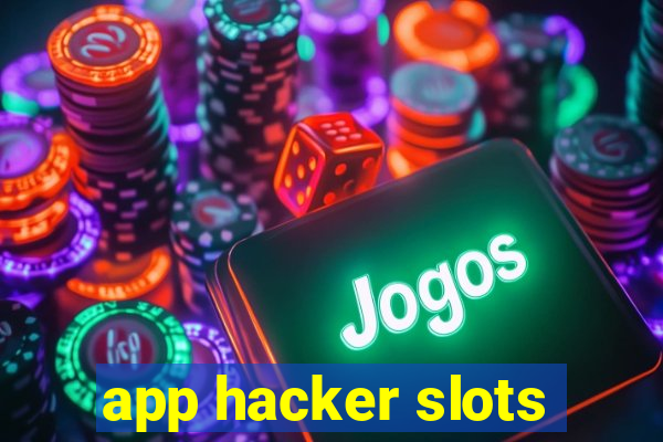 app hacker slots